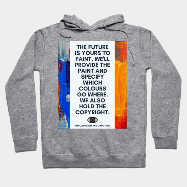 The Future is Yours to Paint Hoodie by Battle Bird Productions